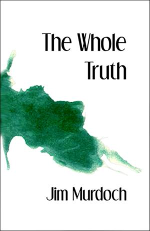 Cover of the book The Whole Truth by R.H. Proenza