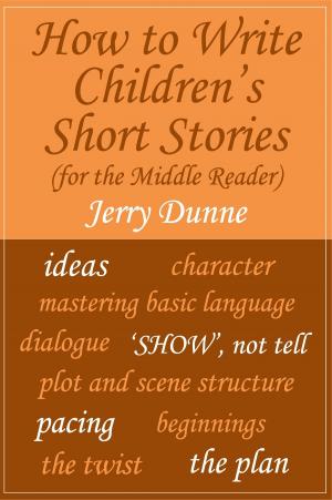 Cover of How to Write Children's Short Stories (for the Middle Reader)