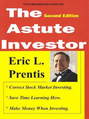 Cover of the book The Astute Investor, 2nd ed: Moneymaking Stock Market Advice from the Masters by Dr Priya Rawal