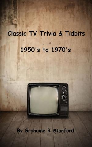 bigCover of the book Classic TV Trivia & Tidbits: 1950's to 1970's by 