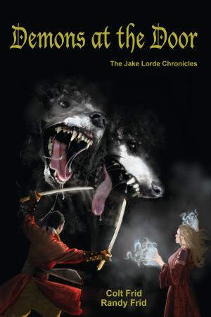 Cover of the book Demons at the Door: The Jake Lorde Chronicles by Insight Editions
