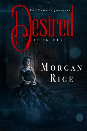 Cover of the book Desired (Book #5 in the Vampire Journals) by Shakey Smith