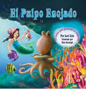 Book cover of El Pulpo Enojado: Una historia sobre cómo controlar la ira que enseña la relajación muscular activa y progresiva, y la respiración profunda