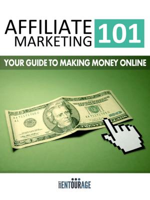 Cover of Affiliate Marketing 101: Your Guide To Making Money Online