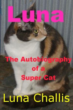 Cover of the book Luna the Autobiography of a Super Cat by Jasmine Nicole D