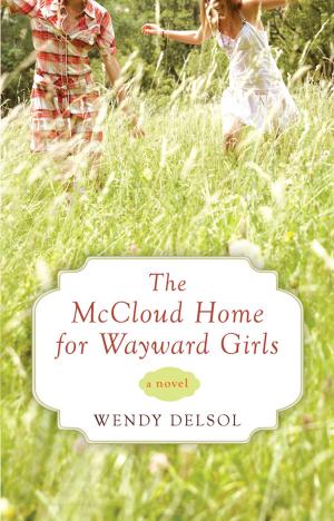 Cover of the book The McCloud Home for Wayward Girls by Alyson Richman