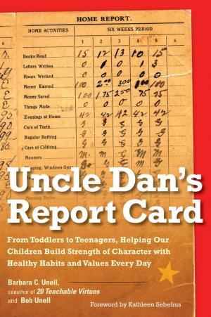 Cover of the book Uncle Dan's Report Card by Joy Marchese, Kristina Bill, Jane Nelsen, Ed.D.