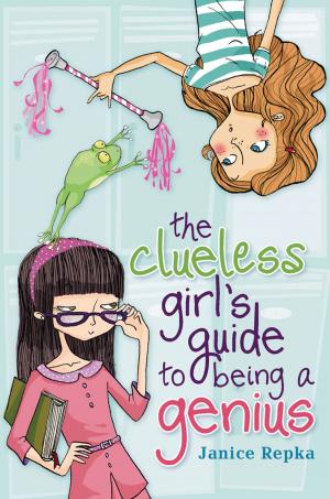Cover of the book The Clueless Girl's Guide to Being a Genius by Matt de la Peña