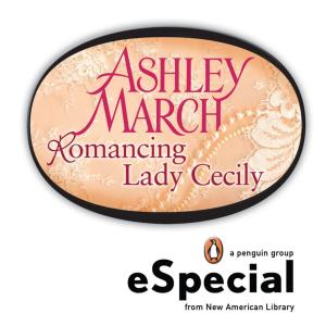 Cover of the book Romancing Lady Cecily by Victoria Hamilton