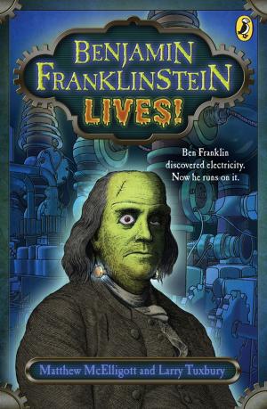 Book cover of Benjamin Franklinstein Lives!