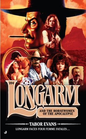 Cover of the book Longarm 394 by Jonathan A. Knee, Bruce C. Greenwald, Ava Seave