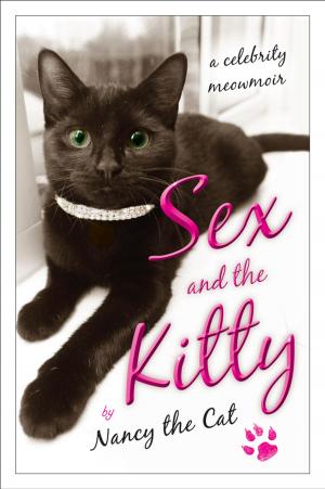 Cover of the book Sex and the Kitty by Aunt Lily