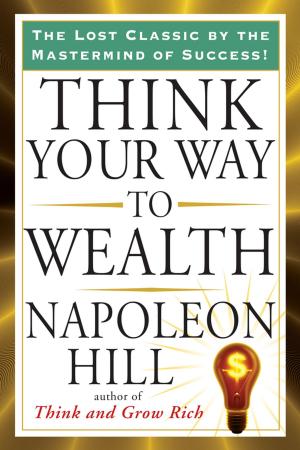 Book cover of Think Your Way to Wealth