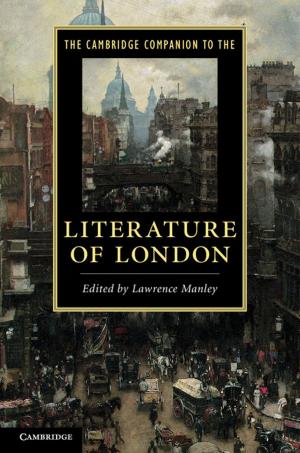 Cover of the book The Cambridge Companion to the Literature of London by W. M. Telford, L. P. Geldart, R. E. Sheriff