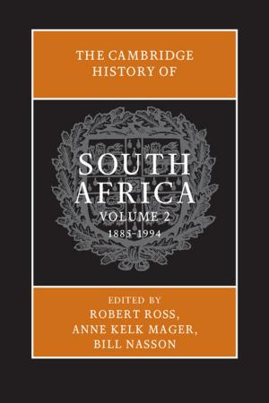 Cover of the book The Cambridge History of South Africa: Volume 2, 1885–1994 by Samuel D. Brunson