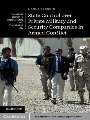Cover of the book State Control over Private Military and Security Companies in Armed Conflict by 