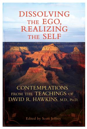 Cover of the book Dissolving the Ego, Realizing the Self by David R. Hamilton, Ph.D.