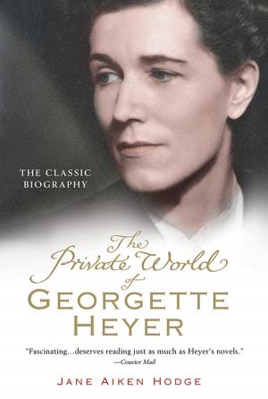 Book cover of The Private World of Georgette Heyer