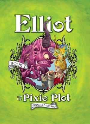 Cover of the book Elliot and the Pixie Plot by Rick Shefchik
