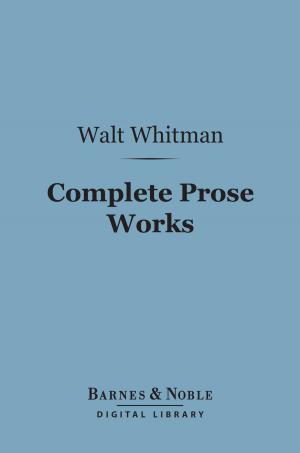 Book cover of Complete Prose Works (Barnes & Noble Digital Library)