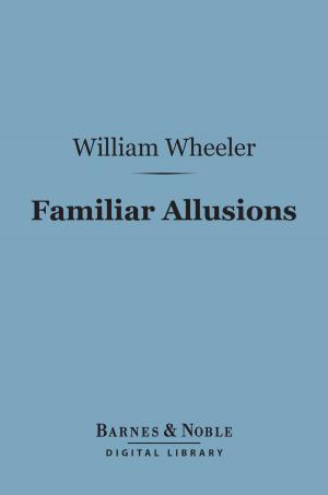 Cover of the book Familiar Allusions (Barnes & Noble Digital Library) by Dante Gabriel Rossetti