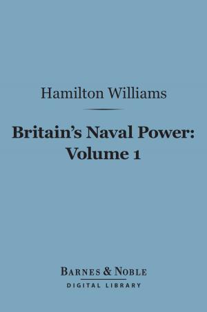 Cover of Britain's Naval Power, Volume 1 (Barnes & Noble Digital Library)