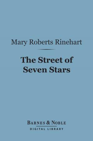 Cover of the book The Street of Seven Stars (Barnes & Noble Digital Library) by Maria Edgeworth
