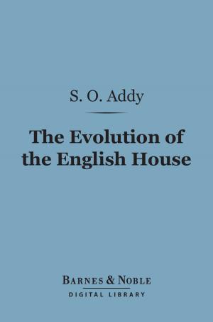 Cover of the book The Evolution of the English House (Barnes & Noble Digital Library) by Sir Arthur Conan Doyle