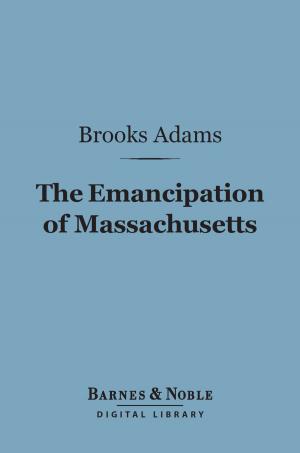 Cover of the book The Emancipation of Massachusetts (Barnes & Noble Digital Library) by Charles  Edward Russell