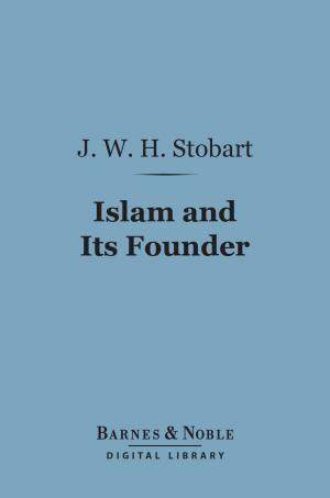 Cover of the book Islam and Its Founder (Barnes & Noble Digital Library) by Rudyard Kipling