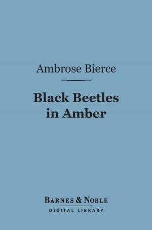 Cover of the book Black Beetles in Amber (Barnes & Noble Digital Library) by George Washington Cable