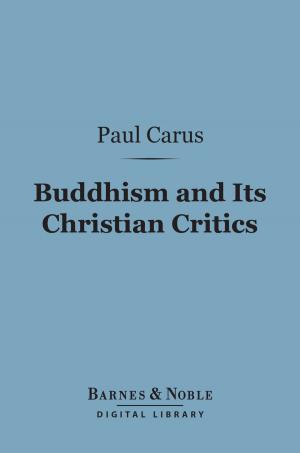 Cover of the book Buddhism and Its Christian Critics (Barnes & Noble Digital Library) by Edward Tyas Cook