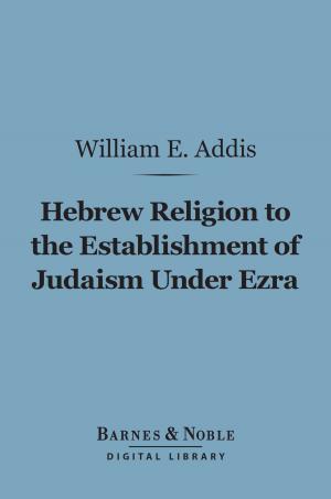 Cover of the book Hebrew Religion to the Establishment of Judaism Under Ezra (Barnes & Noble Digital Library) by William  Ralph Inge