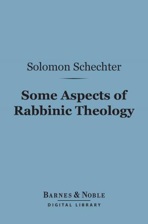 Book cover of Some Aspects of Rabbinic Theology (Barnes & Noble Digital Library)