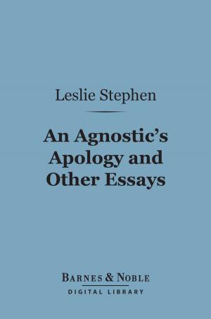 Cover of the book An Agnostic's Apology and Other Essays (Barnes & Noble Digital Library) by H. D. Traill
