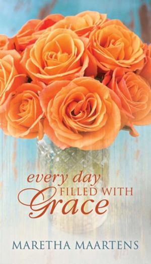 Cover of the book Every Day Filled with Grace by Nina Smit