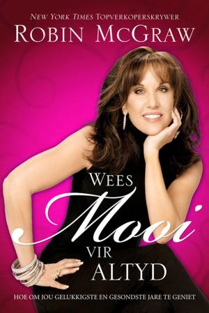 Cover of the book Wees mooi vir altyd by Karen Kingsbury