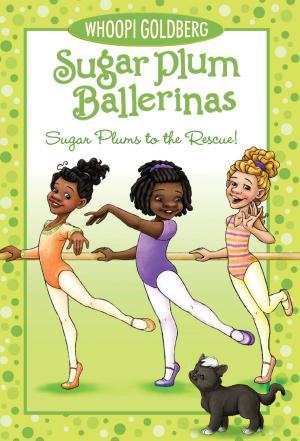 Cover of the book Sugar Plum Ballerina: Sugar Plums to the Rescue! by Marvel Press