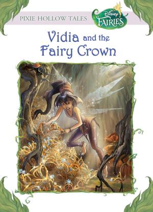 Cover of the book Disney Fairies: Vidia and the Fairy Crown by Disney Book Group, Melinda LaRose