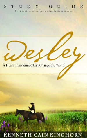 Cover of the book Wesley: A Heart Transformed Can Change the World Study Guide by James W. Moore