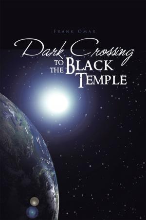 Cover of the book Dark Crossing to the Black Temple by Dani Pasquini