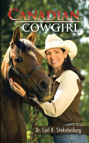 Cover of the book Canadian Cowgirl by Richard H. Nelson
