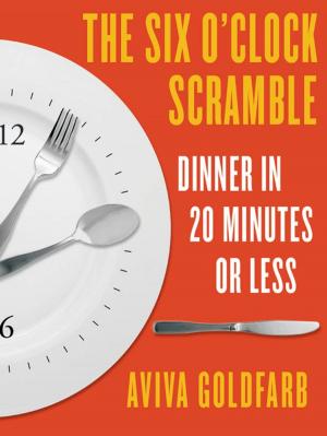 Cover of the book The Six O'Clock Scramble: Dinner in 20 Minutes or Less by Robert Ludlum, Gayle Lynds