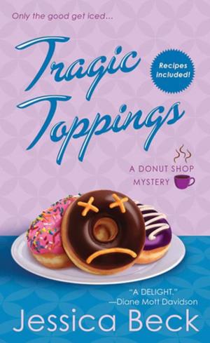 Cover of the book Tragic Toppings by Camille Minichino