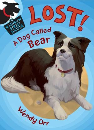 Book cover of LOST! A Dog Called Bear
