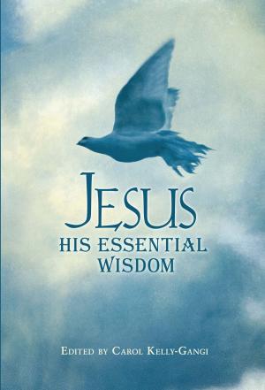 Cover of the book Jesus: His Essential Wisdom by David J Kent