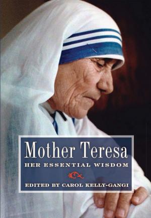 Cover of the book Mother Teresa: Her Essential Wisdom by George Santayana