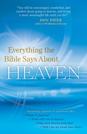 Book cover of Everything the Bible Says About Heaven