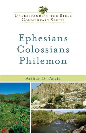 Cover of Ephesians, Colossians, Philemon (Understanding the Bible Commentary Series)