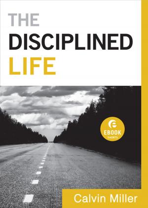 Cover of the book The Disciplined Life (Ebook Shorts) by Markus Bockmuehl, Craig Bartholomew, Joel Green, Christopher Seitz